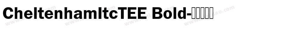 CheltenhamItcTEE Bold字体转换